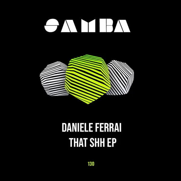 Daniele Ferrai – That Shh EP cover