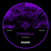 Danskul - Criminal [RUGBURN]