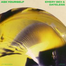 Dateless, Emery Bex - Ask Yourself [LTF Records]