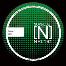Duarte L - Jaam [NOPRESET Limited]