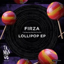FIRZA - Lollipop EP [Tamango Records]