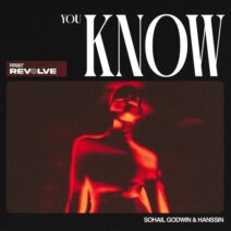 Hanssin, Sohail Godwin - You Know (Extended Mix) [Revolve Records]
