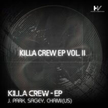 J. Park, Chami(US), Sagey - Killa Crew EP Vol. II [Higher Viiibrations]