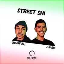 J. Park, Chami(US) - Street Shi [Be One Records]