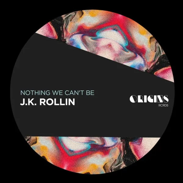 J.K. Rollin – Nothing We Can’t Be cover