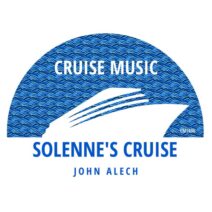 John Alech - Solenne's Cruise [Cruise Music]