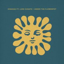 Luke Cusato, KinAhau - Under the Flowerpot [Crosstown Rebels]