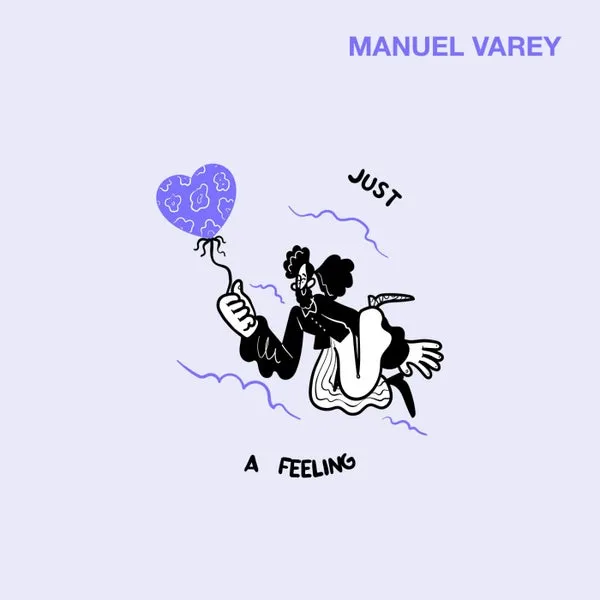 Manuel Varey – Just A Feeling cover