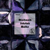 Matke, Minitronik, Substak - Microwave [Krad Records]