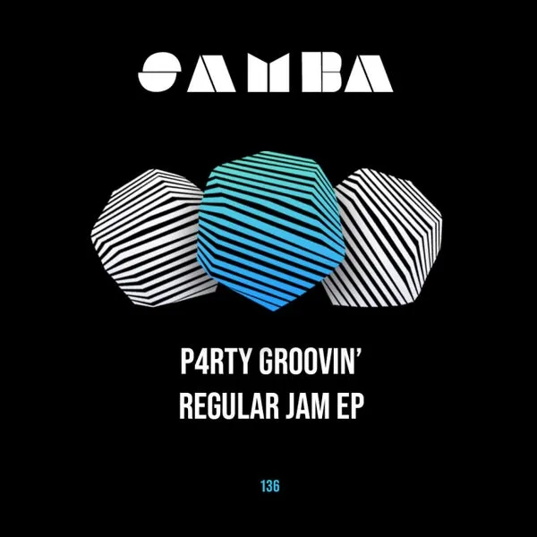 P4RTY GROOVIN’ – Regular Jam EP cover