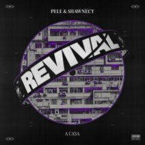 Pele & Shawnecy - A Casa [Revival New York]
