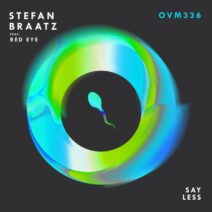 Red Eye, Stefaan Braatz - Say Less [Ovum Recordings]
