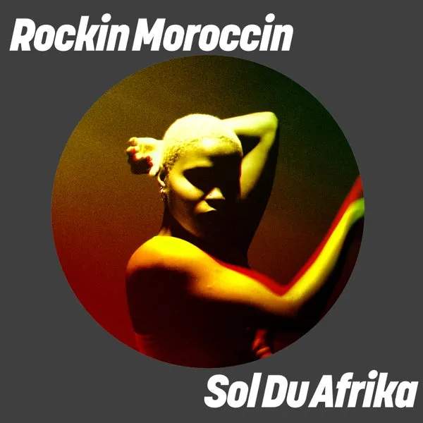 Rockin Moroccin – Sol Du Afrika cover