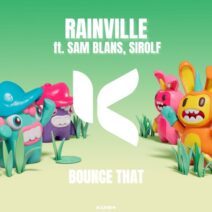 Sam Blans, RAINVILLE, Sirolf (NL) - Bounce That [Kubbo Records]