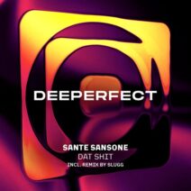 Sante Sansone - Dat Shit [Deeperfect]