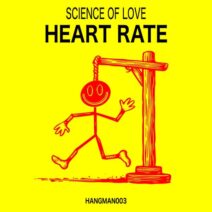Science Of Love - Heart Rate [Hangman Label]