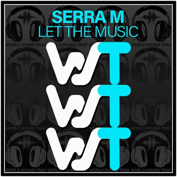 Serra M – Let The Music cover