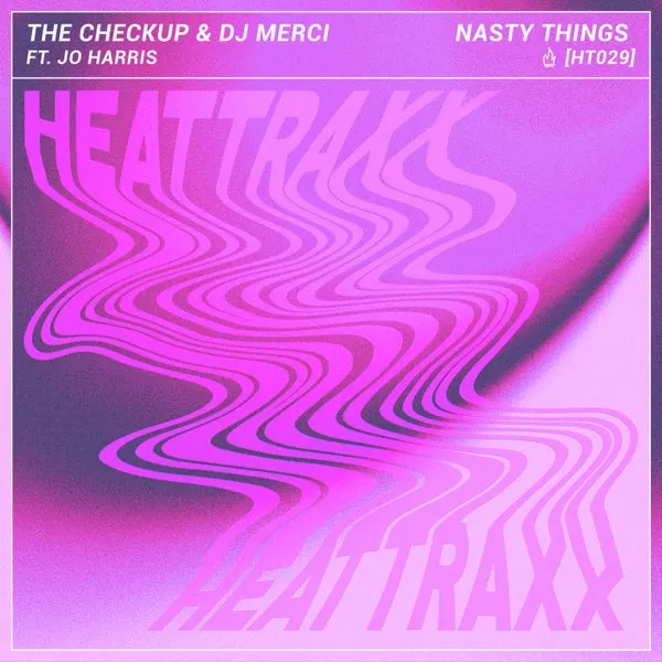 The Checkup, DJ Merci, Jo Harris – Nasty Things cover