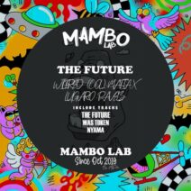 Wilfred (COL) - The Future [Mambo Lab]
