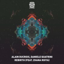 Alain Ducroix, Zhana Roiya, Daniele Quatrini - Rebirth [Stashed]