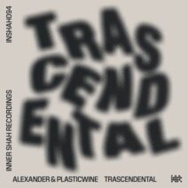 Alexander, Plasticwine - Trascendental [Inner Shah Recordings]