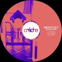 BENTLEY (UK) - 6 Am [Creche Records]