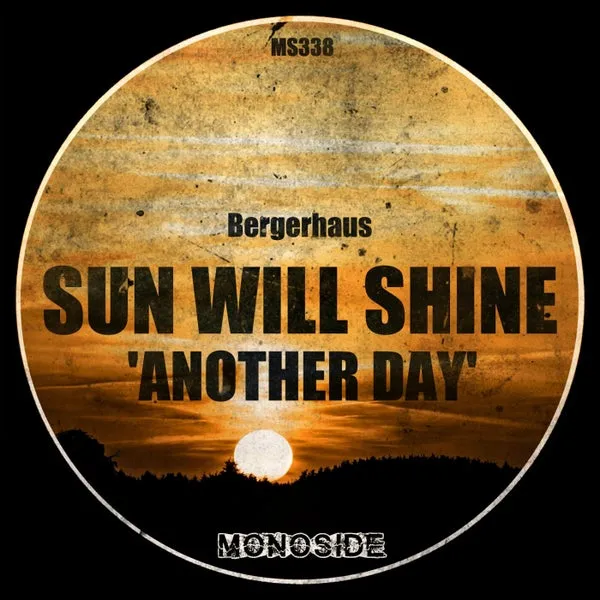 Bergerhaus – Sun Will Shine ‘Another Day’