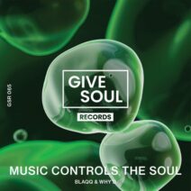 Blaqq & Why'd - Music Controls The Soul [Give Soul Records]