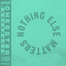 Chesster - Soulshaker [Nothing Else Matters]