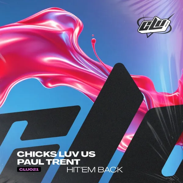 Chicks Luv Us, Paul Trent – Hit’Em Back cover
