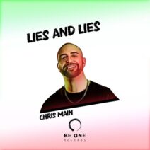 Chris Main - Lies and Lies [Be One Records]