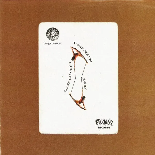 Cirque Du Soleil – Temperatio (Jesse Calosso Remix)