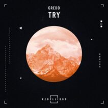 Credo - Try [Rebellious]