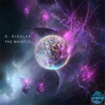 D. Diggler - The Whistle [Lucidflow]