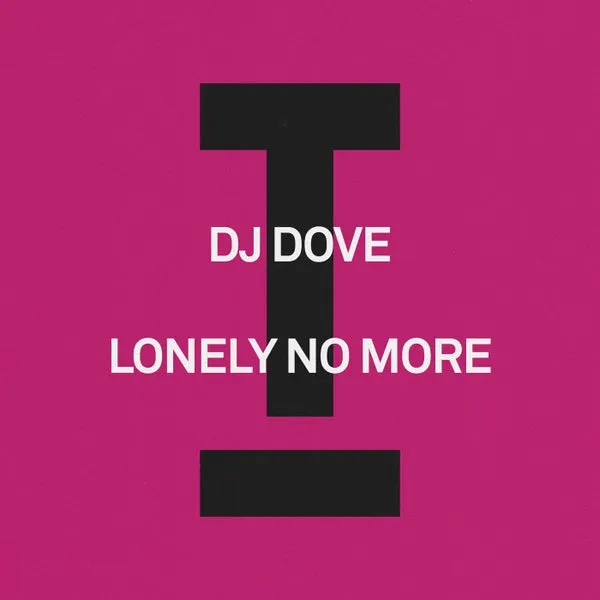 DJ Dove – Lonely No More cover
