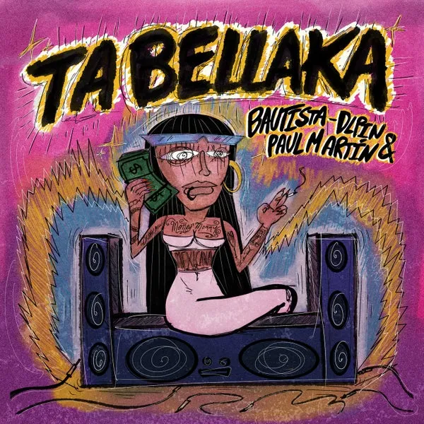 DLPIN, Bautista (MX), Paul Martin (ES) – Ta Bellaka cover