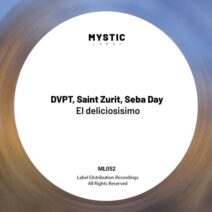 DVPT, Saint Zurit, Seba Day - El deliciosisimo [Mystic Label]