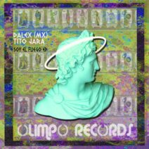 Dalex (MX), Tito Jara - Soy el Fuego EP [Olimpo Records]
