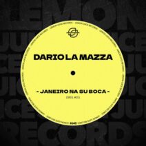 Dario La Mazza - Janeiro Na Su Boca [Lemon Juice Records]