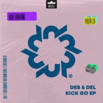 Des & Del - Kick Go EP [Retail Records]
