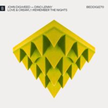 Dino Lenny, John Digweed - Love & Cream I Remember The Nights [Bedrock Records]