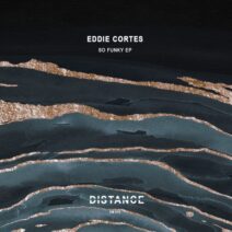 Eddie Cortès - So Funky EP [Distance Music]