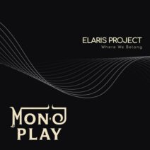 Elaris Project - Where We Belong [Mono Play Records]