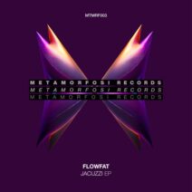 FLOWFAT - Jacuzzi EP [Metamorfosi Records]