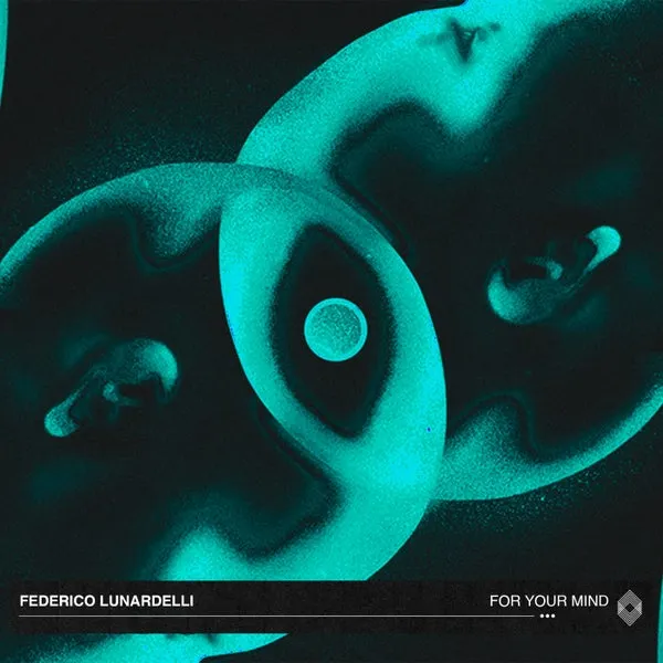 Federico Lunardelli – For Your Mind cover