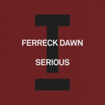 Ferreck Dawn - Serious [Toolroom]
