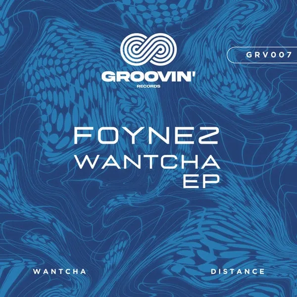 Foynez – Wantcha EP cover
