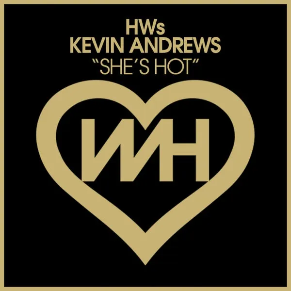 HWs, Kevin Andrews – She’s Hot cover