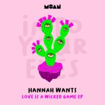 Hannah Wants, Cami Jones - Love Is A Wicked Game EP [Moan]