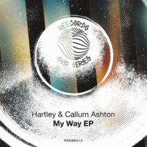 Hartley (UK), Callum Ashton - My Way EP [REECORDS SUB SERIES]